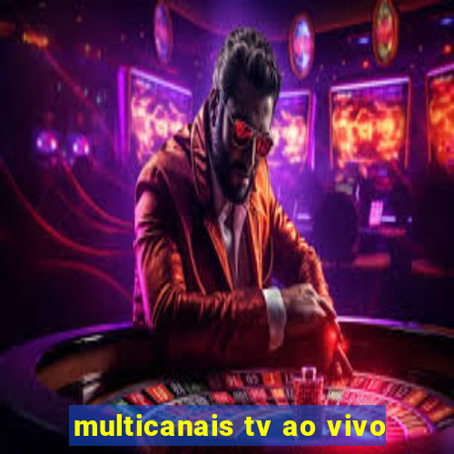 multicanais tv ao vivo